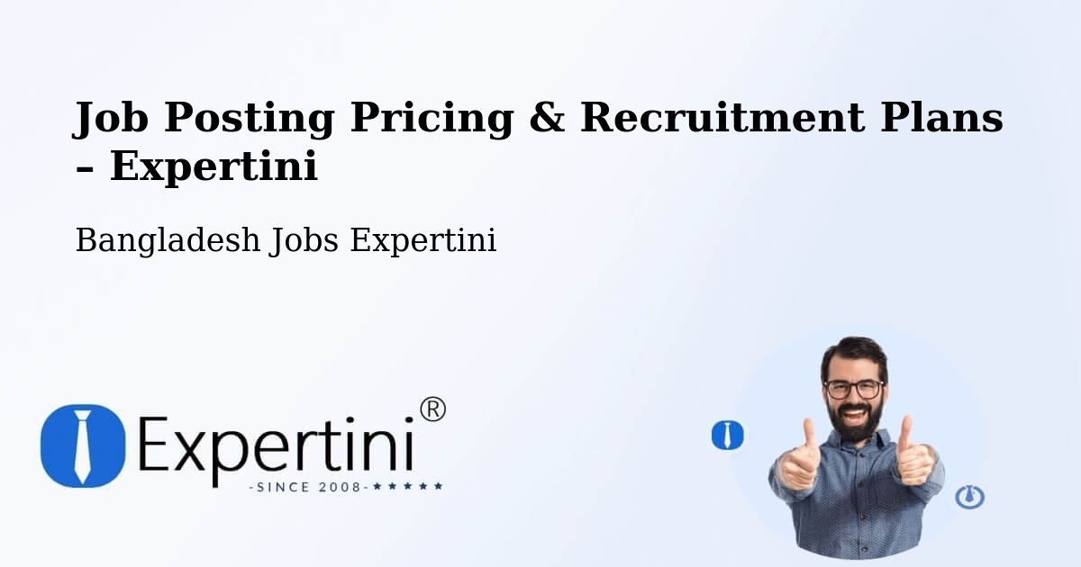 Job Posting Pricing & Recruitment Plans – Joymontop - Joymontop, Bangladesh Jobs Expertini